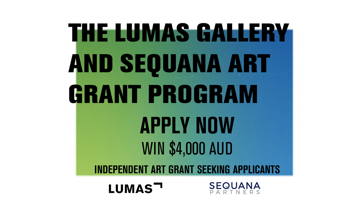 LUMAS Gallery and Sequana Art Grant Program